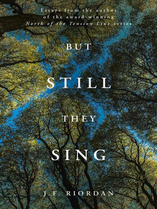 Title details for But Still They Sing by J.F. Riordan - Available